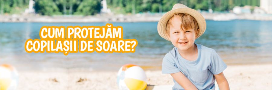 Cum ne protejăm de soare?