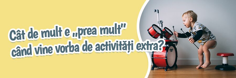 Cât de mult e „prea mult” când vine vorba de activități extra?