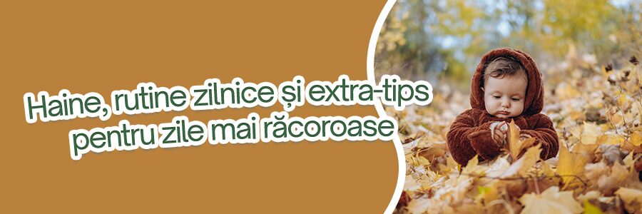 Haine, rutine zilnice și extra-tips pentru zile mai răcoroase